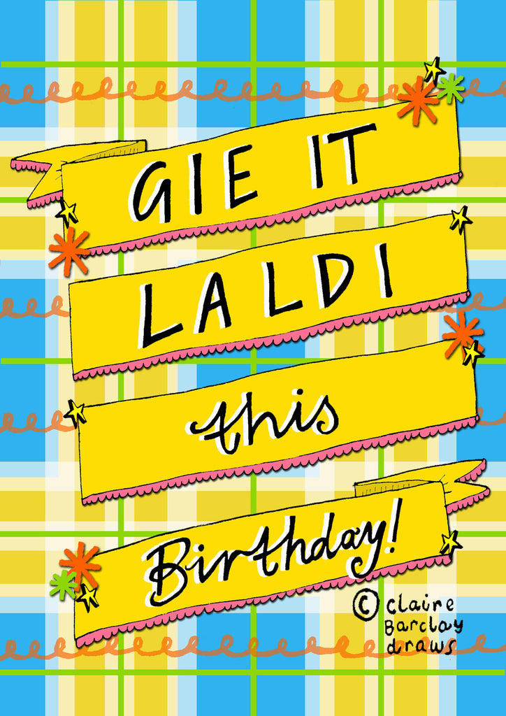 'Gie it Laldi' this Birthday!' Greetings Card