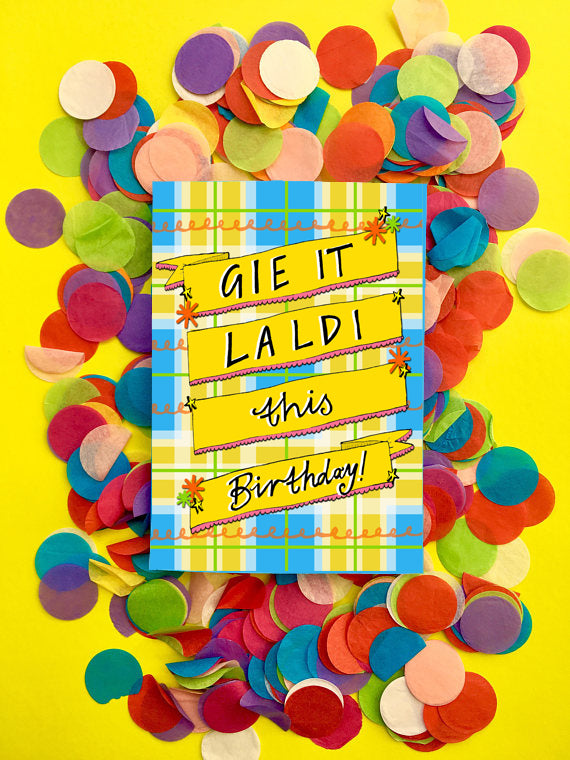 'Gie it Laldi' this Birthday!' Greetings Card