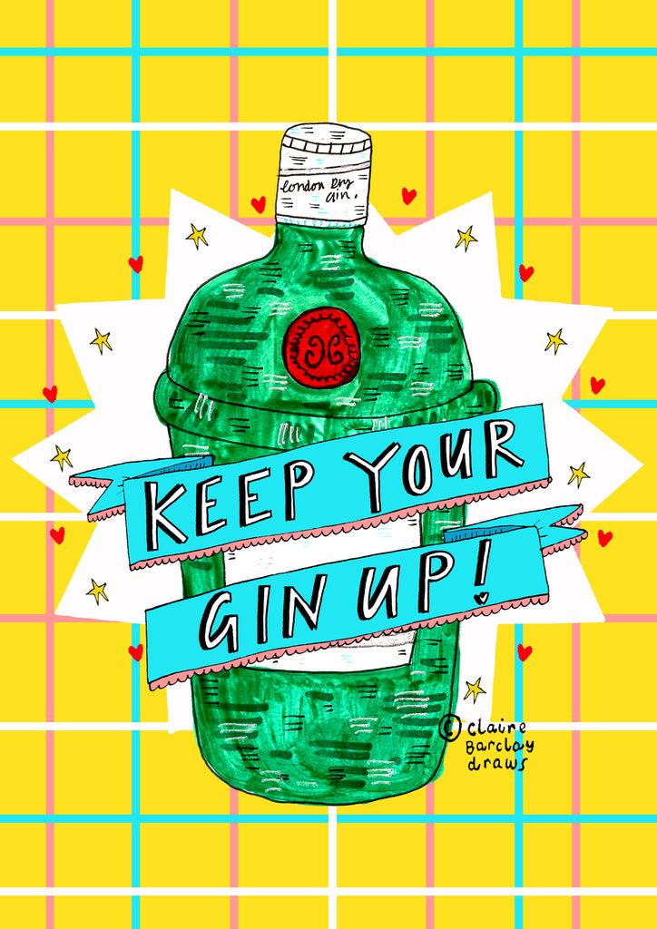 Keep Your Gin Up! Greetings Card