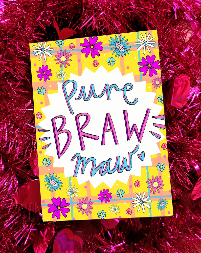 PURE BRAW MAW Greetings Card