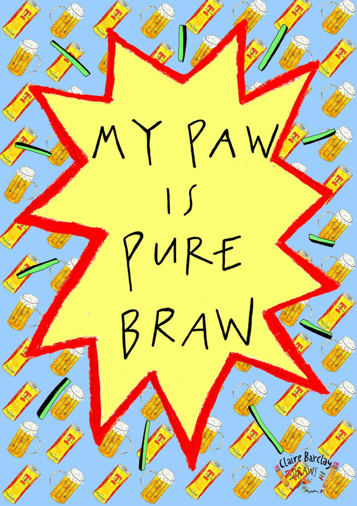 My PAW is PURE BRAW Greetings Card