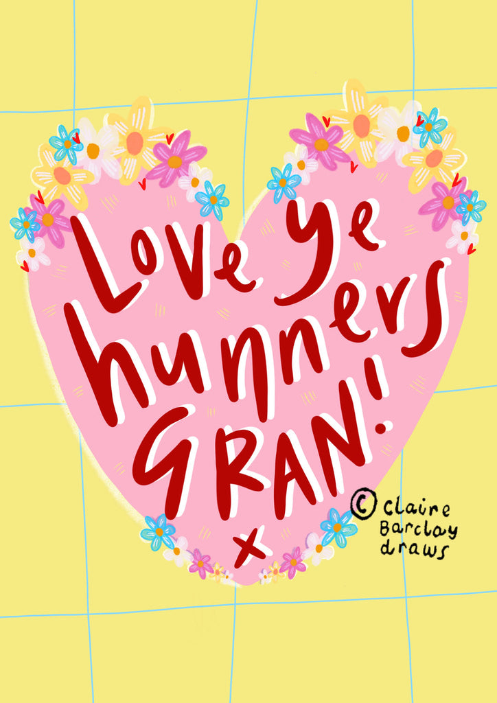 Love ye' Hunners Gran! Greetings Card