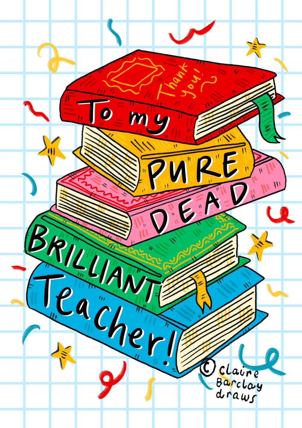 Pure Dead Brilliant Teacher! Greetings Card