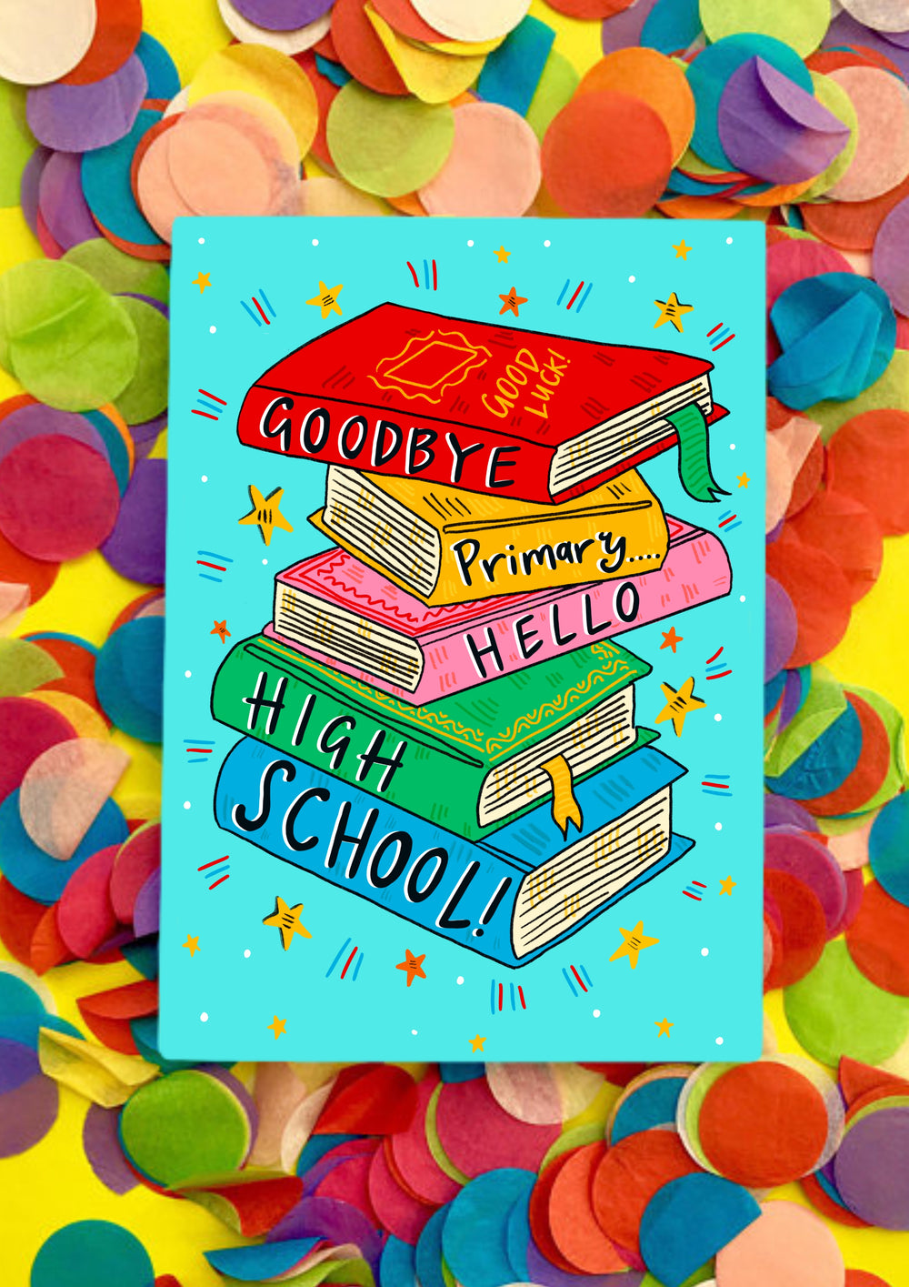 Goodbye primary…HELLO High School! Greetings Card