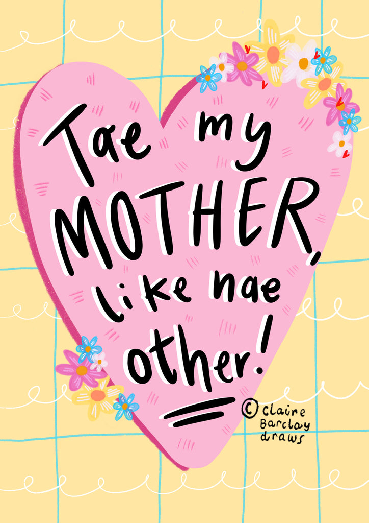 Tae my Mother, like nae other! Greetings Card