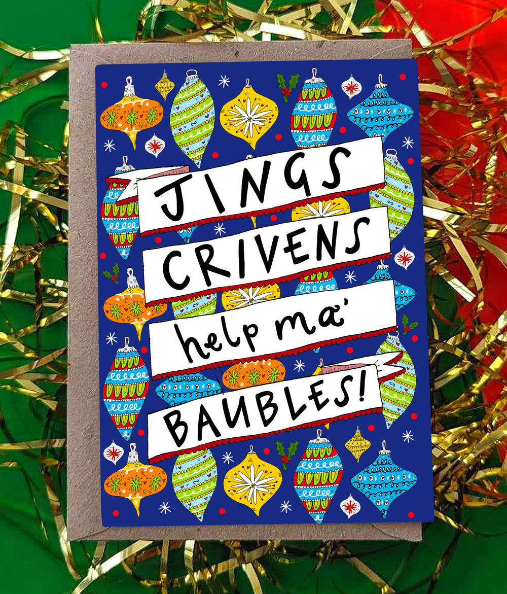 Jings Crivens Help Ma Baubles! Christmas Card