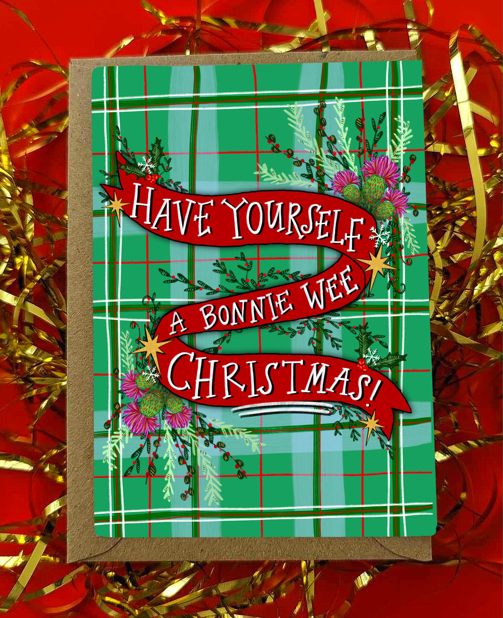 Have yersel’ a Bonnie wee Christmas! Xmas Card