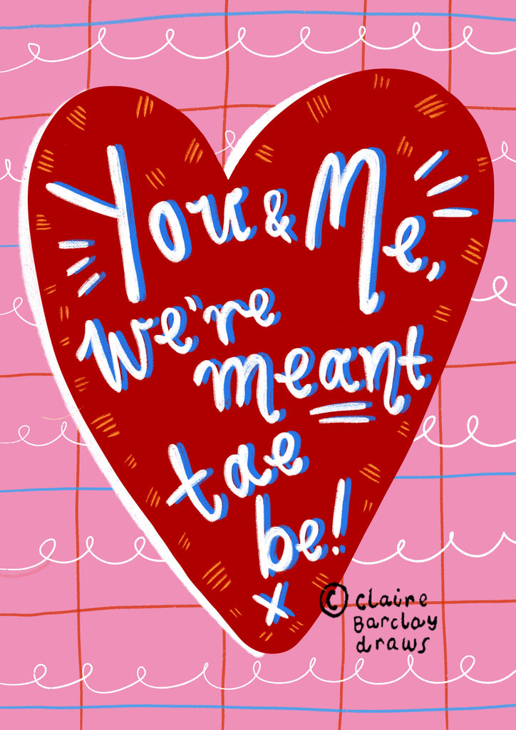 You & Me, we’re meant tae be! Greetings Card