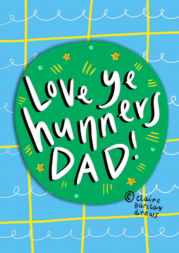 Love ye hunners Dad! Greetings Card