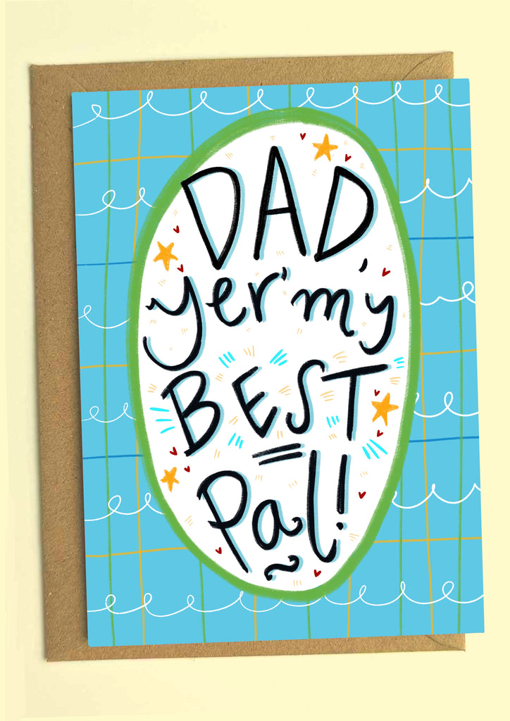 Dad, yer my best pal! Greetings Card