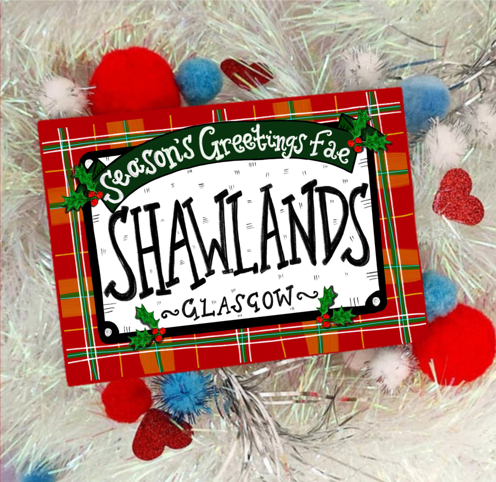 Seasons Greetings fae Shawlands! Xmas Card
