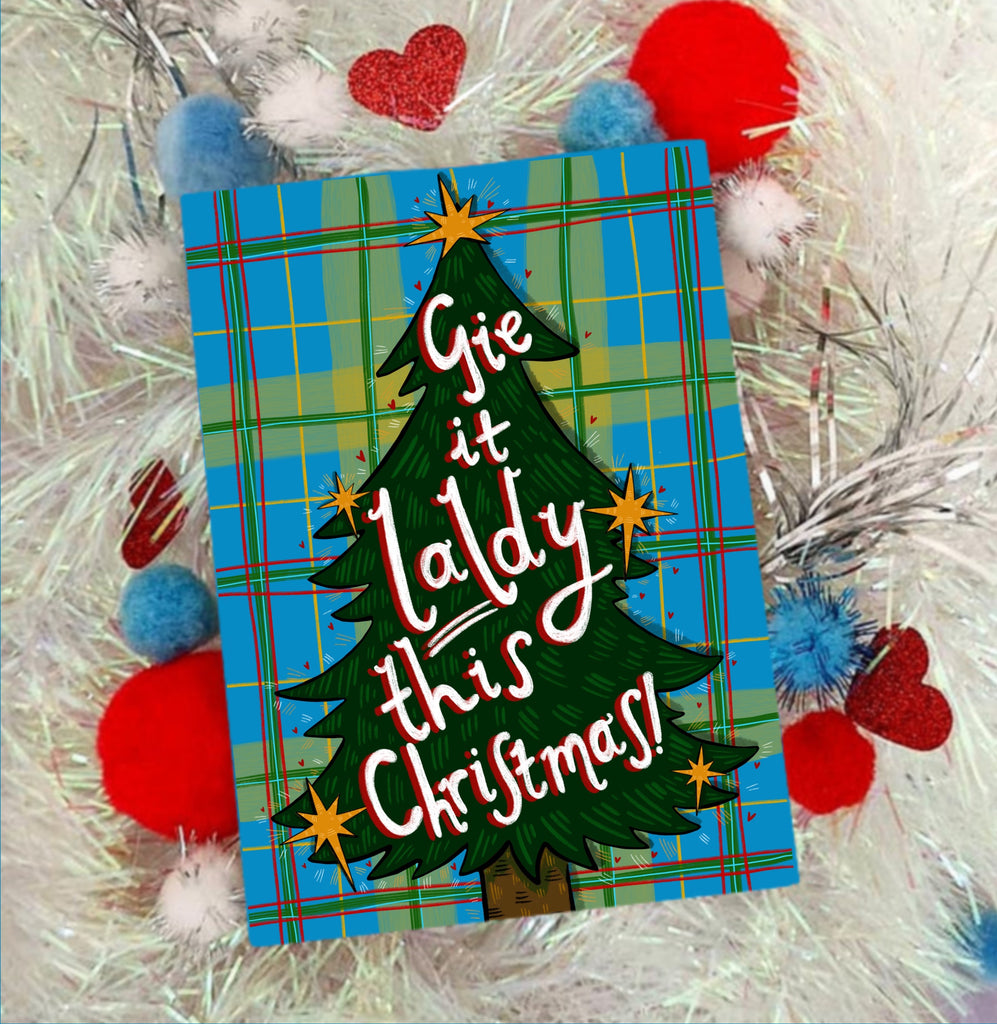 Gie it Laldy this Christmas! Xmas Card