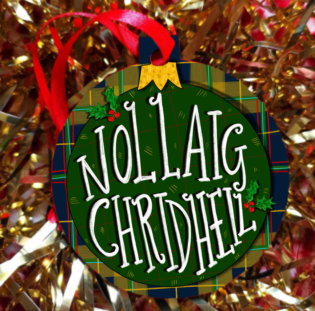 Nollaig Chridheil! (Merry Christmas Gaelic) Xmas Tree Decoration