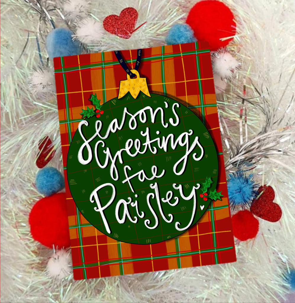 Seasons Greetings fae Paisley! Xmas Card