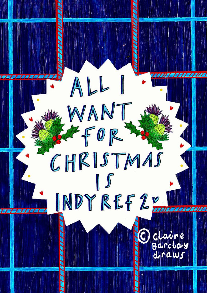 'All I want for Christmas is INDY REF 2!' Xmas Card