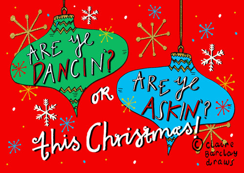 Are ye Dancin' OR Are ye Askin' this Christmas! Xmas Card