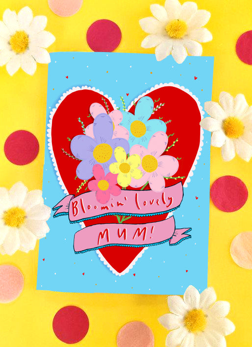 Bloomin' Lovely Mum! Greetings Card