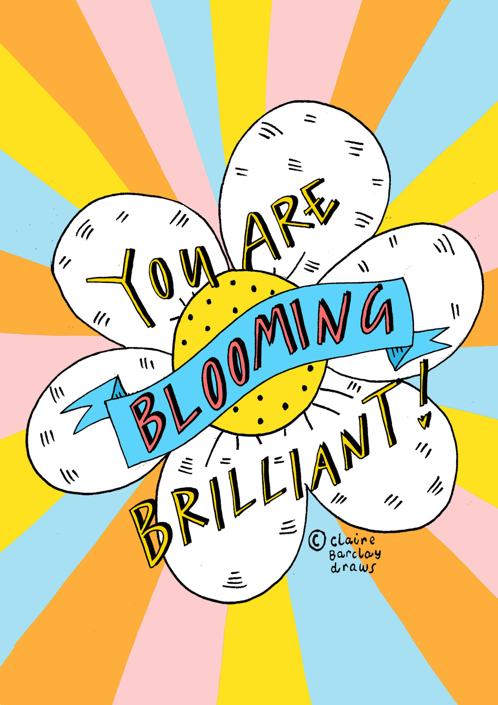 You are BLOOMING Brilliant! Greetings Card
