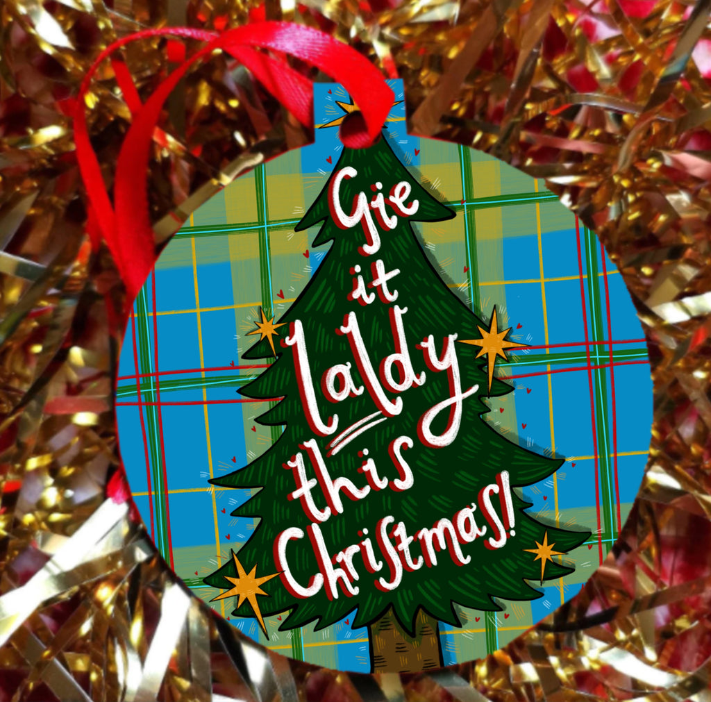 Gie it Laldy this Christmas! Xmas Tree Decoration