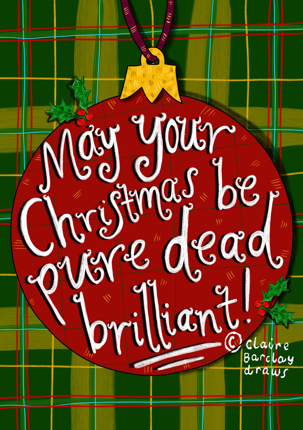 May your Christmas be Pure Dead Brilliant! Xmas Card