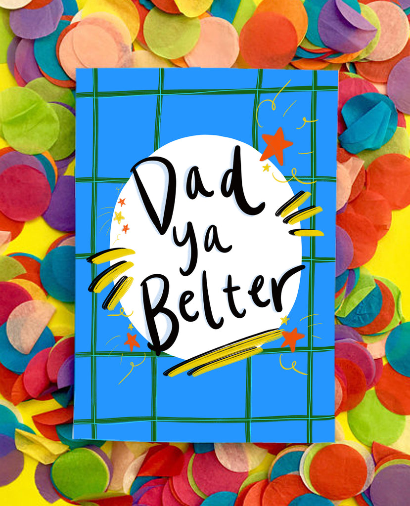 'Dad Ya Belter!' Greetings Card
