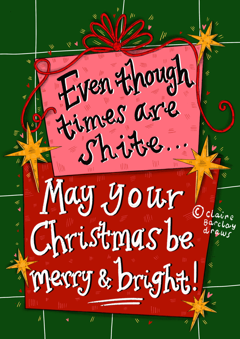Even though times are sh*te…..May your Christmas be Merry and Bright! Xmas Tree Decoration