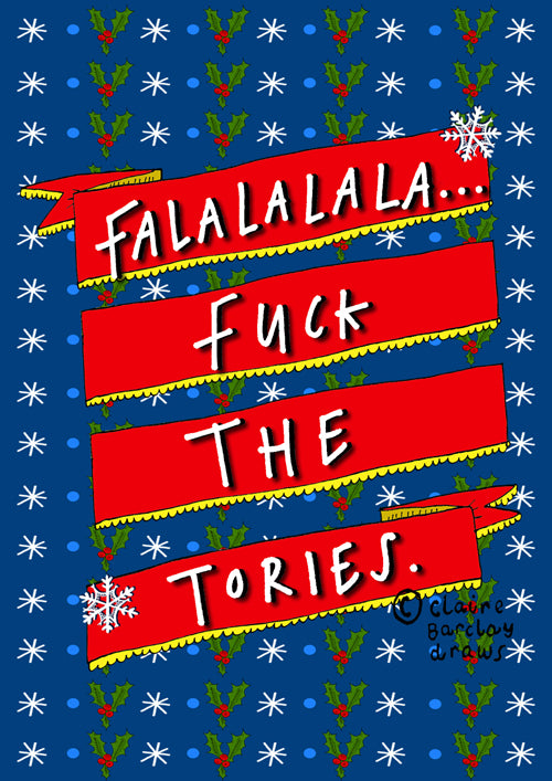 FALALALALA.....Fuck the Tories! Xmas Card