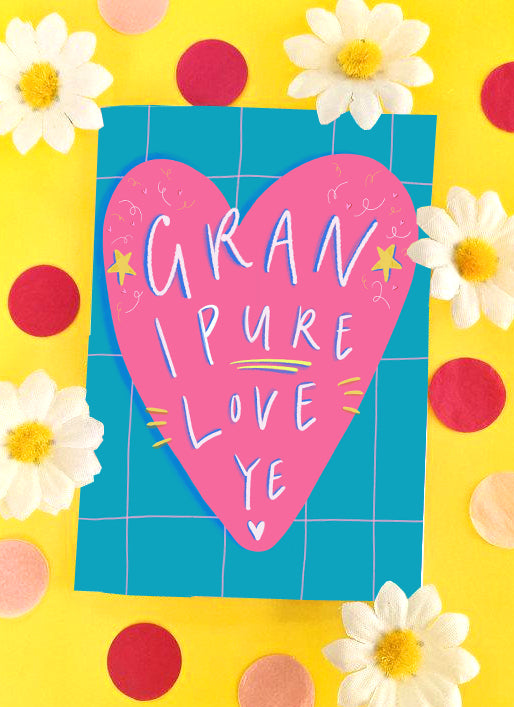 Gran, I PURE Love Ye'! Greetings Card