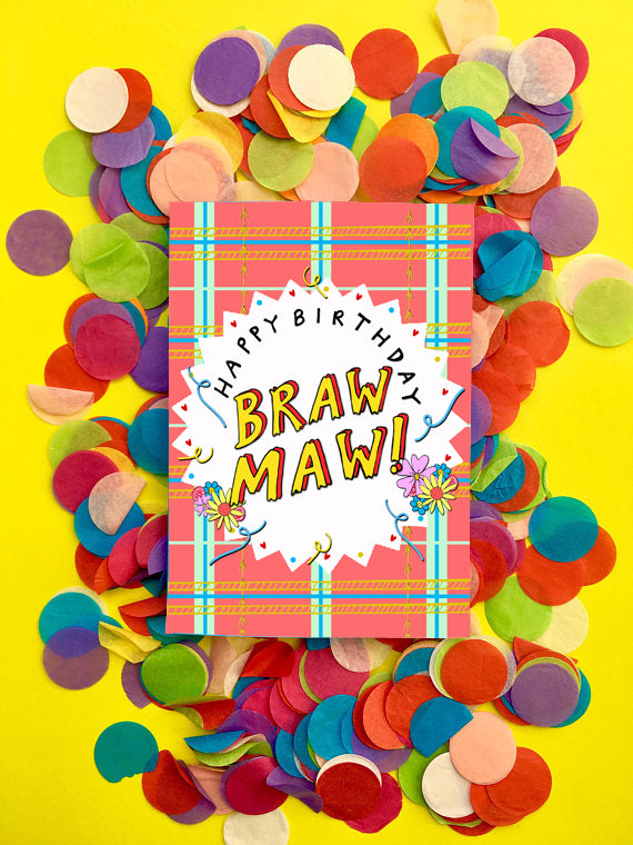 'Happy Birthday BRAW MAW!' Greetings Card
