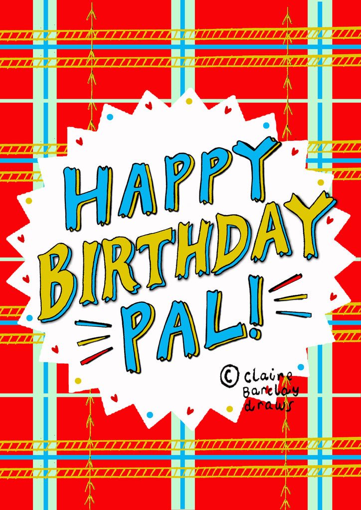 'Happy Birthday Pal!' Greetings Card