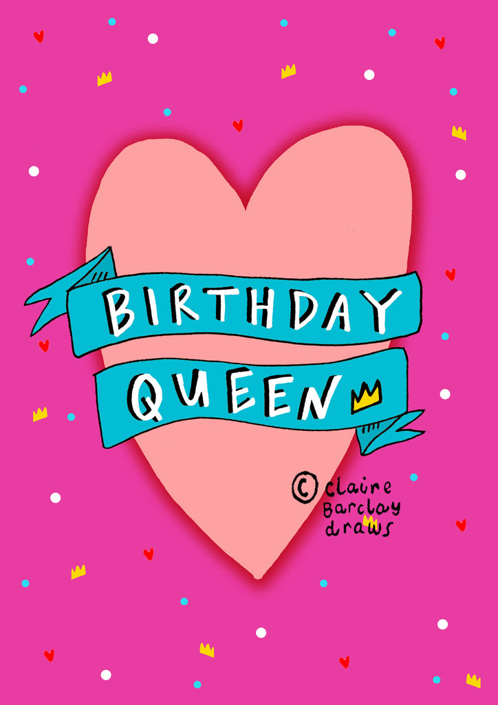 'Birthday Queen!' Greetings Card