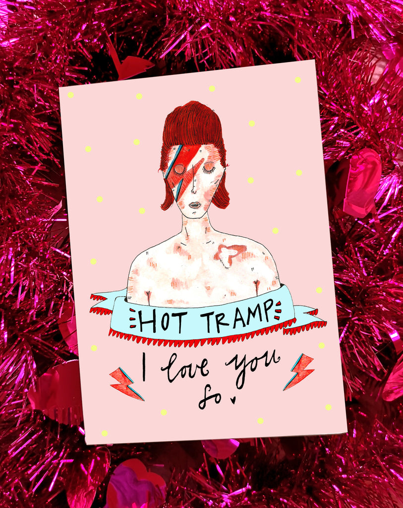 'Hot Tramp, I Love You So' Bowie Card