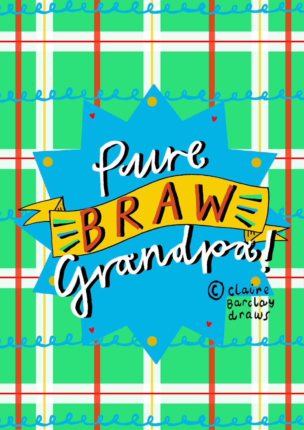 Pure Braw Grandpa! Greetings Card