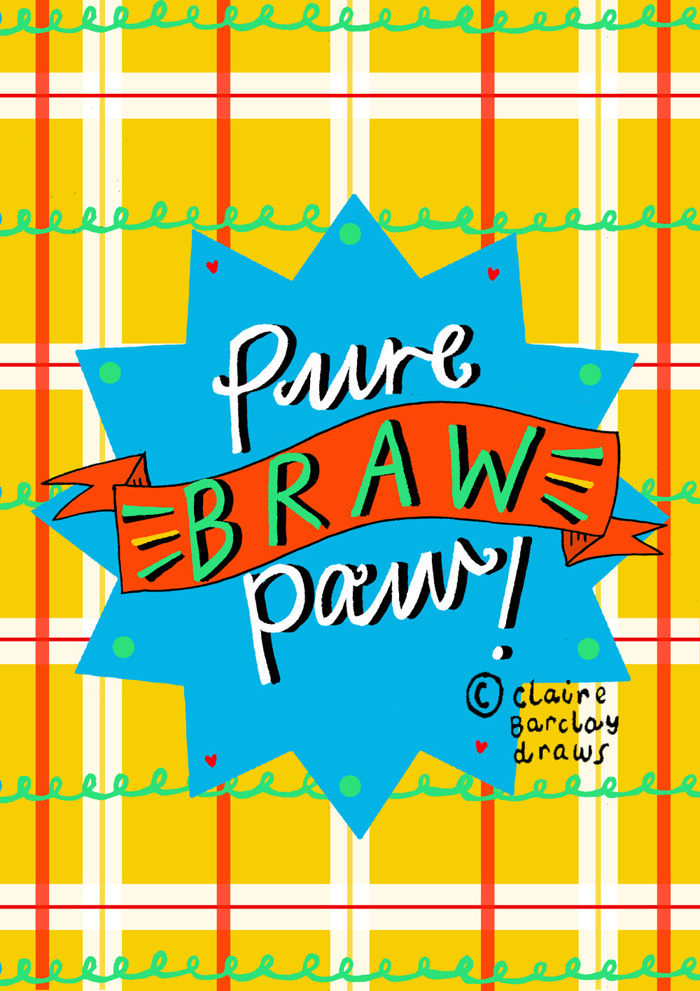 Pure Braw Paw! Greetings Card