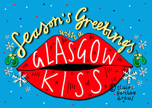 Seasons Greetings with a Glasgow Kiss! Xmas Card