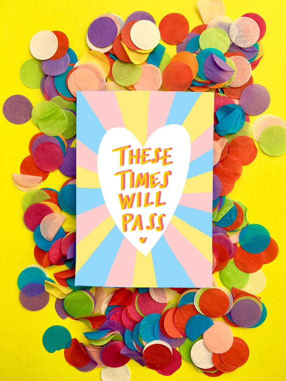 These Times Will Pass Greetings Card