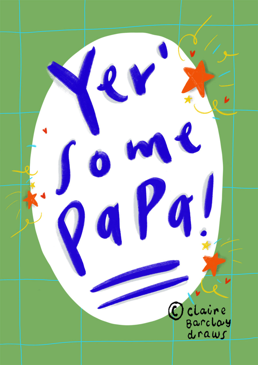 'Yer' Some Papa!' Greetings Card