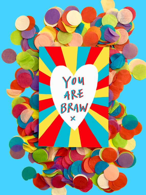 You Are BRAW! Greetings Card