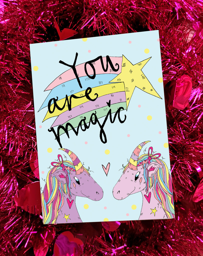 YOU ARE MAGIC! Greetings Card