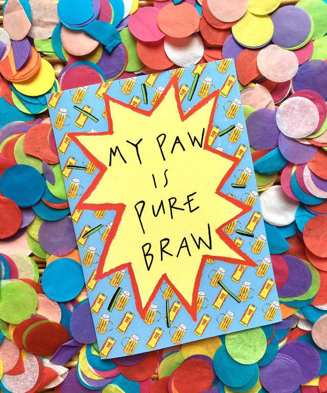 My PAW is PURE BRAW Greetings Card