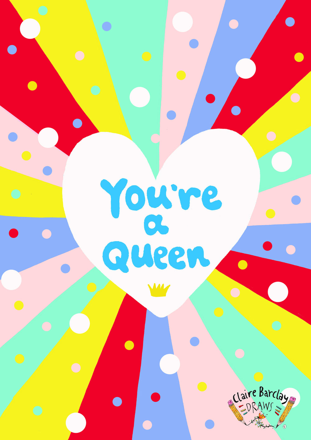 You're a QUEEN! Greetings Card
