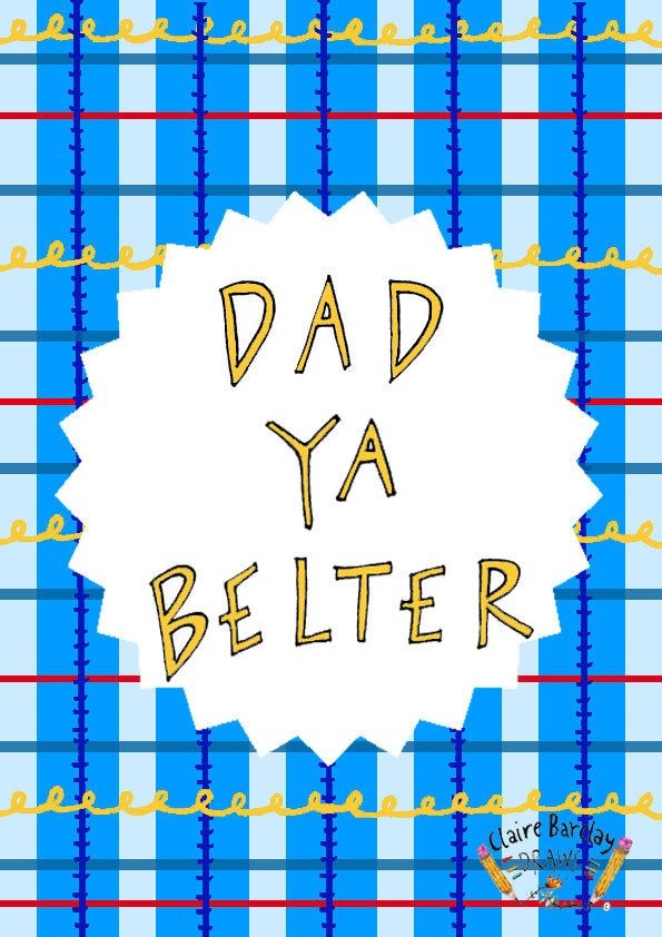 DAD YA BELTER Greetings Card