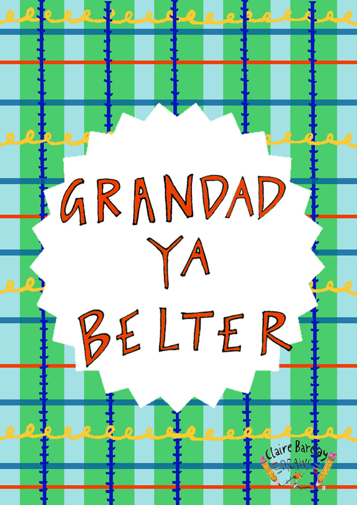 GRANDAD YA BELTER Greetings Card