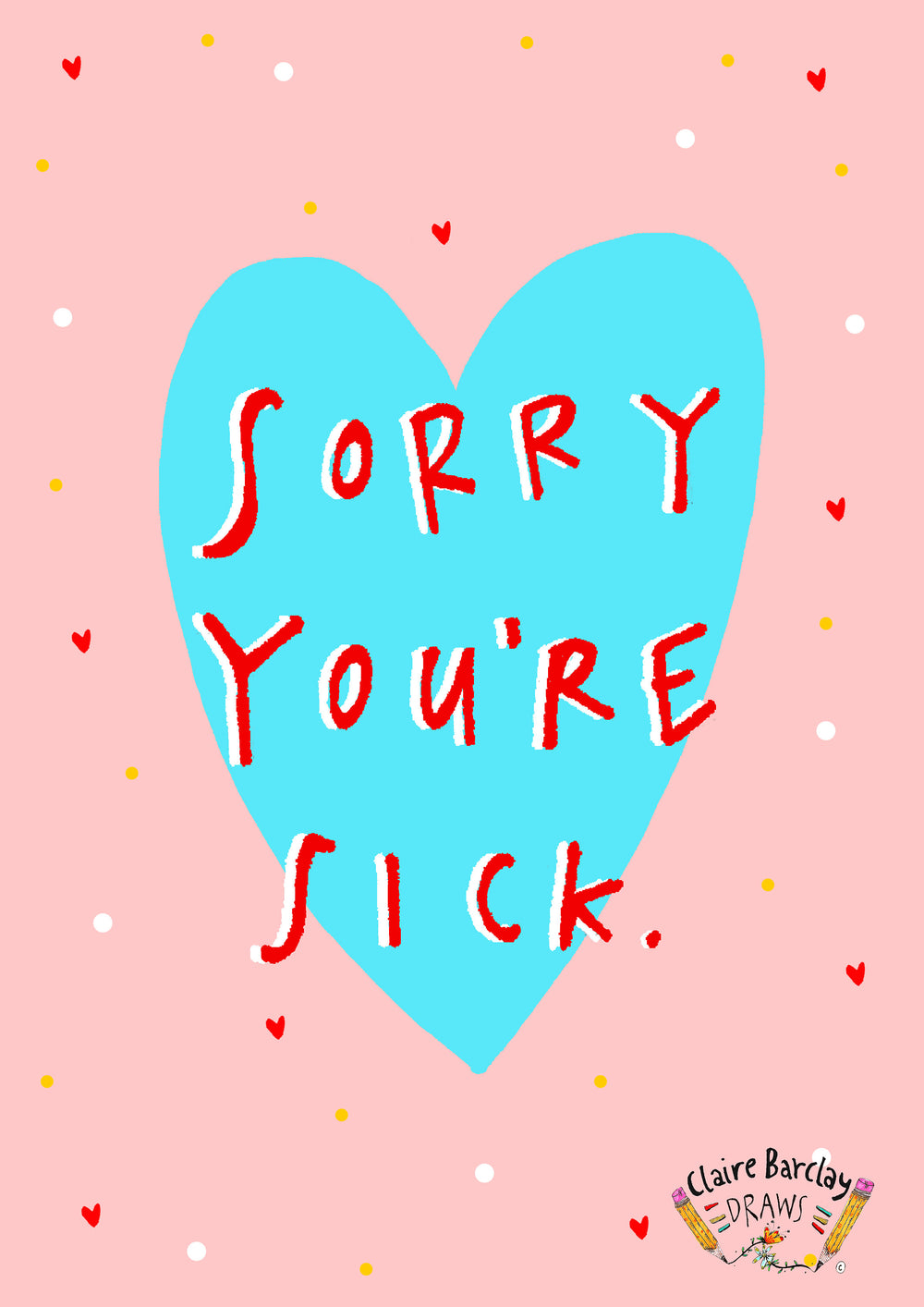 Sorry You're Sick Greetings Card