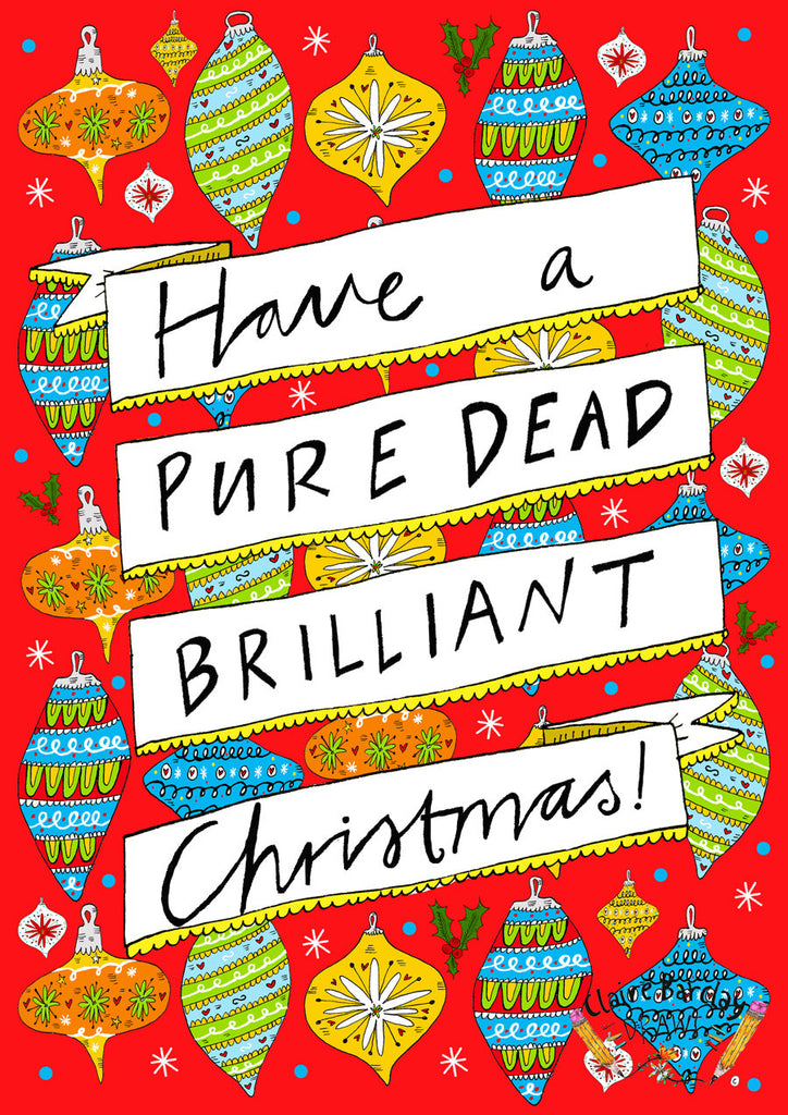 Have a PURE DEAD BRILLIANT Christmas! Card