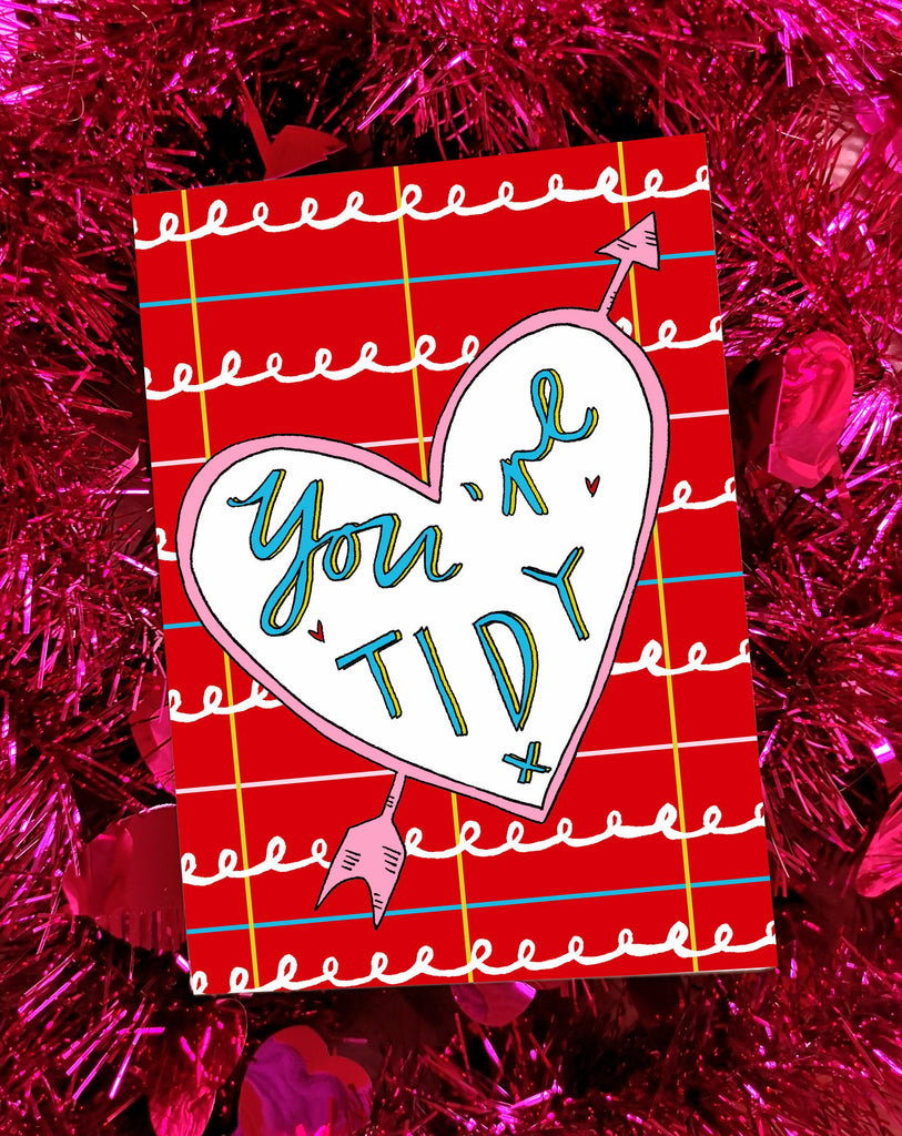 YOU'RE TIDY! Greetings Card