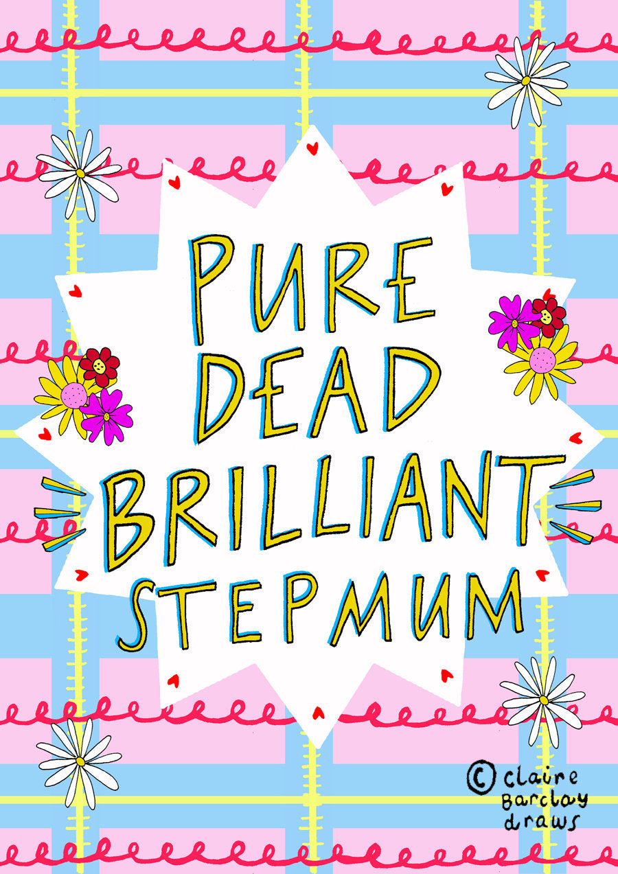Pure Dead Brilliant Step Mum Greetings Card