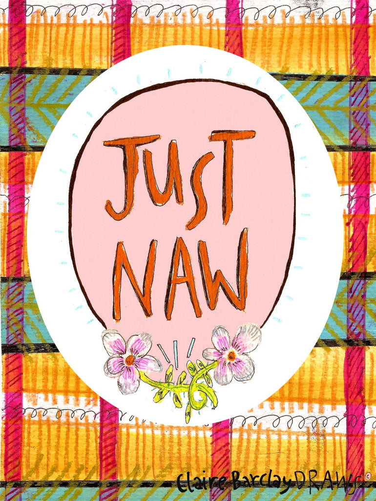 Just Naw! Greetings Card