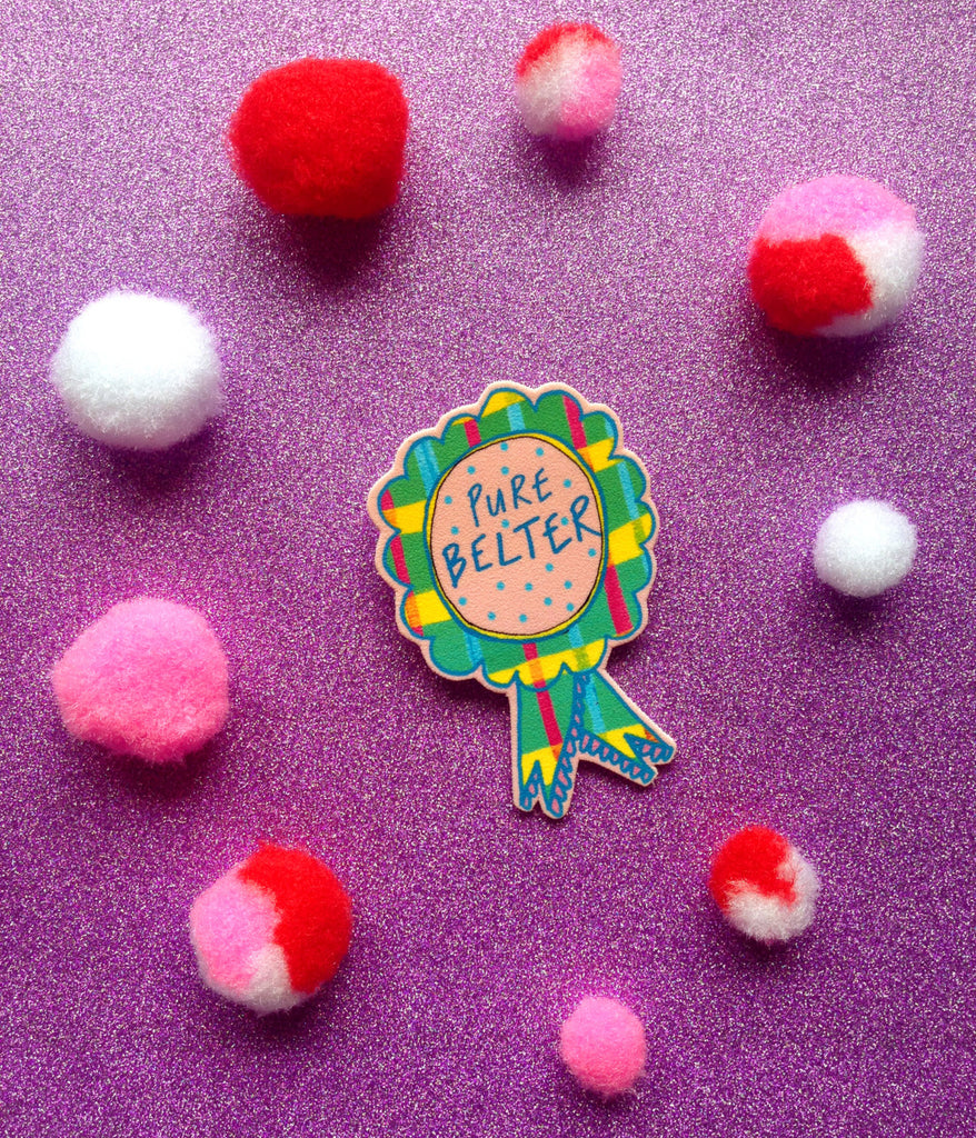 PURE BELTER Rosette Brooch, Cute Cheeky Humour Scottish Slang Jewellery Pin Badge