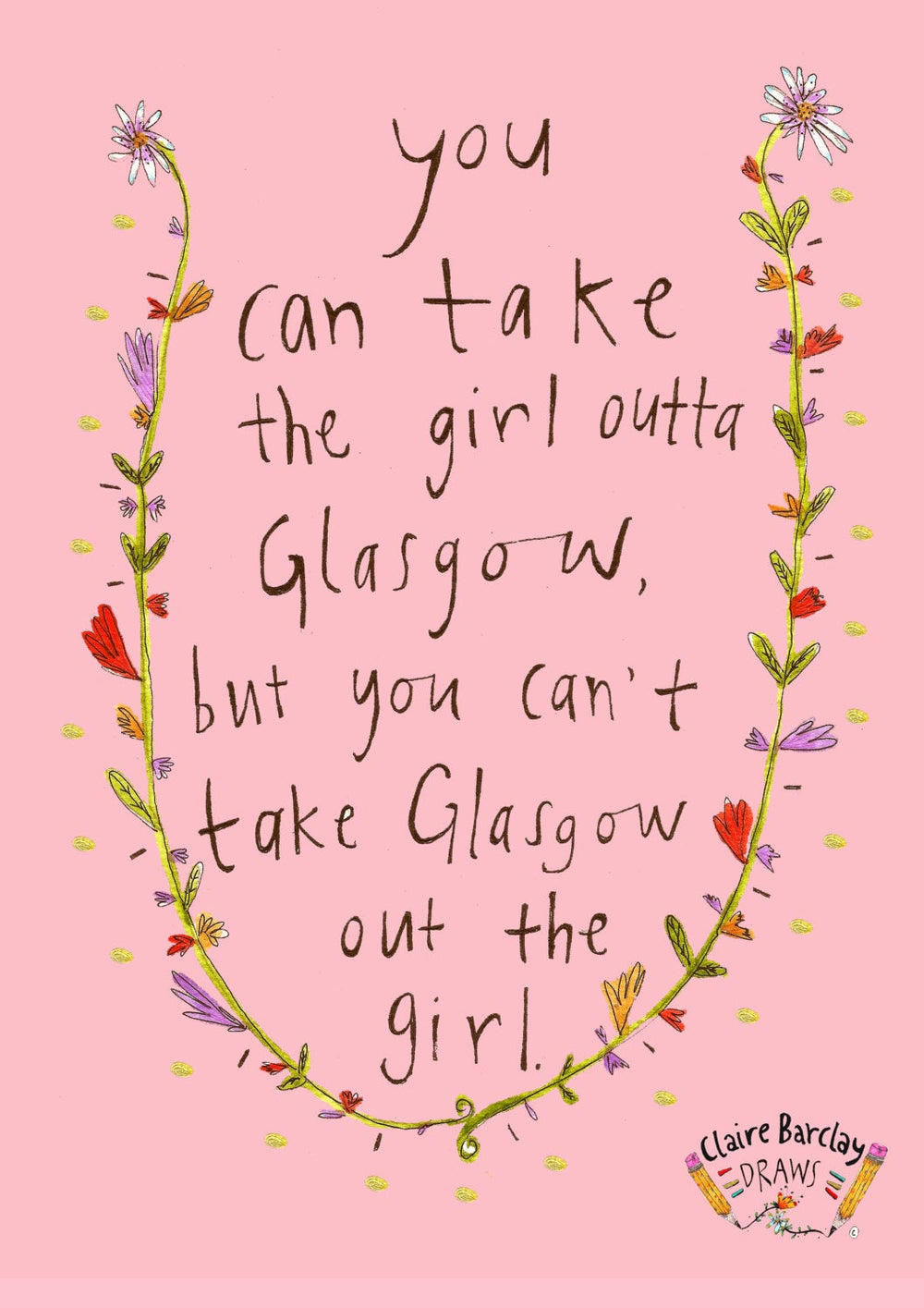You Can Take the Girl Outta Glasgow, but Can't Take Glasgow Out the Girl Cotton Tote Bag
